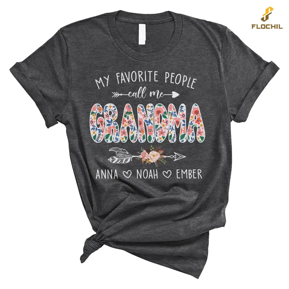 Personalized Grandma T Shirt, My Favorite People Call Me Grandma With Kids Name Custom, Mother's Day Gifts For Grandma