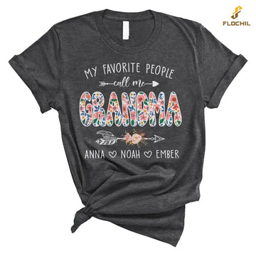 Personalized Grandma T Shirt, My Favorite People Call Me Grandma With Kids Name Custom, Mother's Day Gifts For Grandma