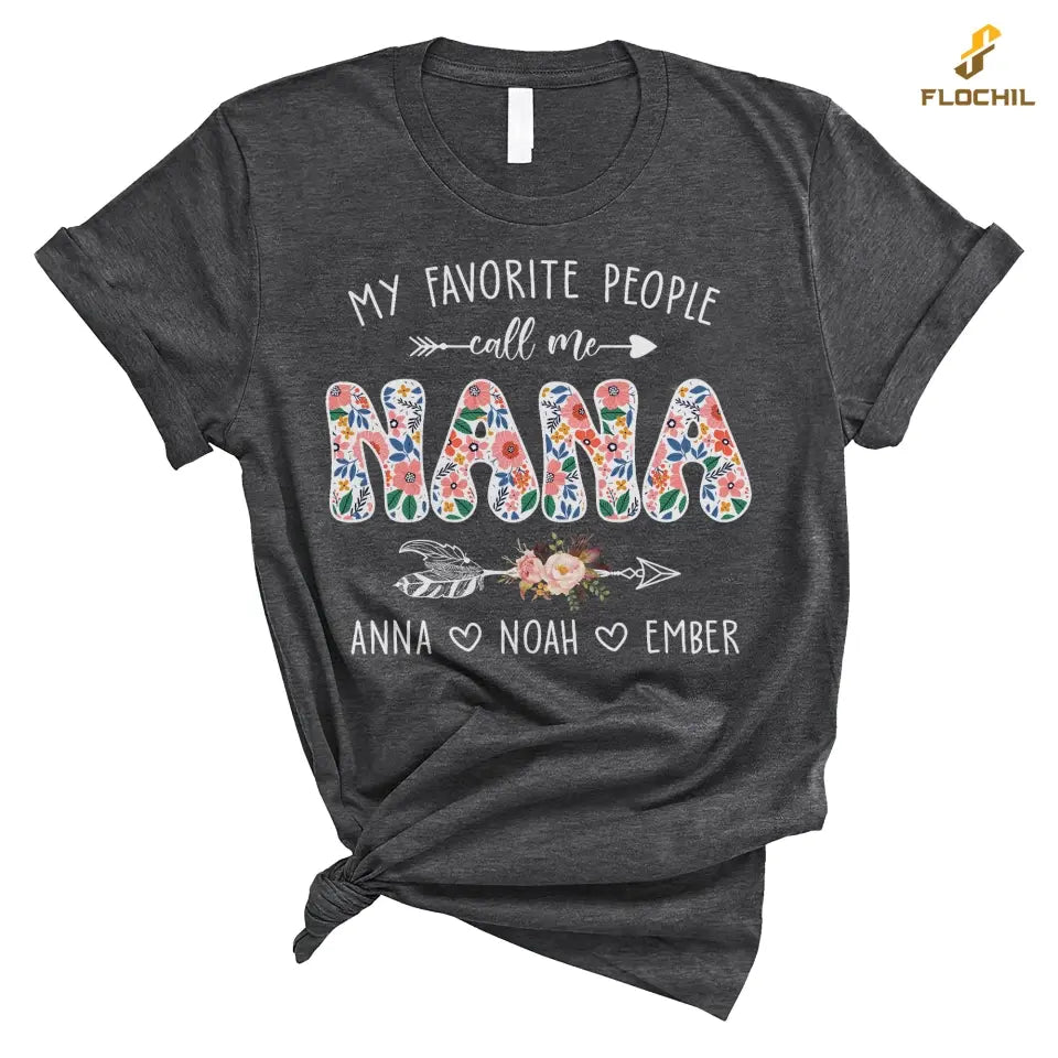 Personalized Nana T Shirt, My Favorite People Call Me Nana With Kids Name Custom, Mother's Day Gifts For Nana